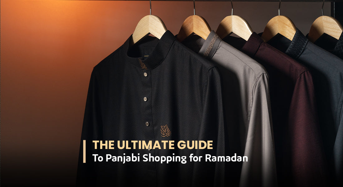 The Ultimate Guide to Panjabi Shopping for Ramadan